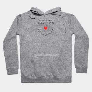 Beloved Mom, Fantastic Wife, Heart, Superwoman Hoodie